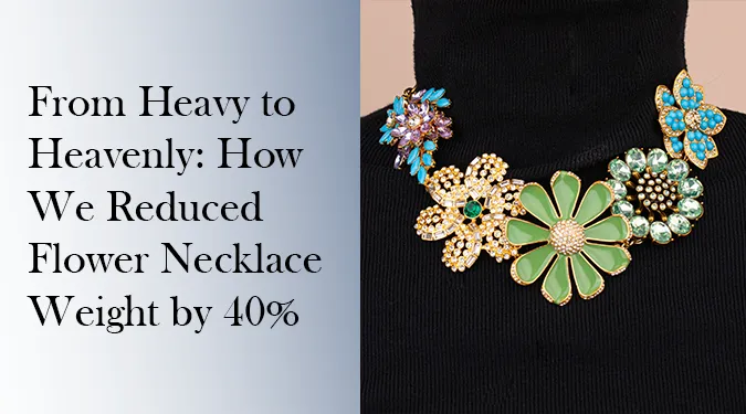 flower necklace weight reduction case study