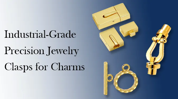 Industrial-Grade Precision Jewelry Clasps for Charms